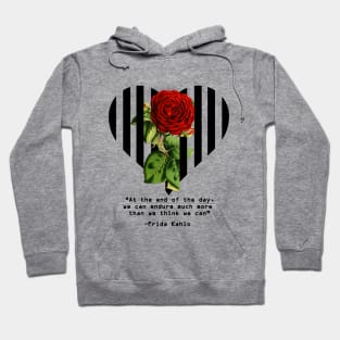 Frida Quote - Red Rose We can Endure Hoodie